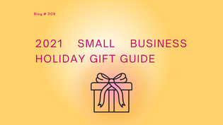  2021 SMALLIDAY SHOPPING GIFT GUIDE