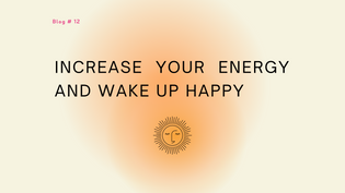  A 5 step guide to waking up energized and happy